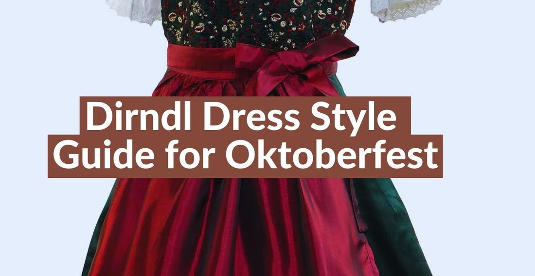 dirndl dress style guide for oktoberfest