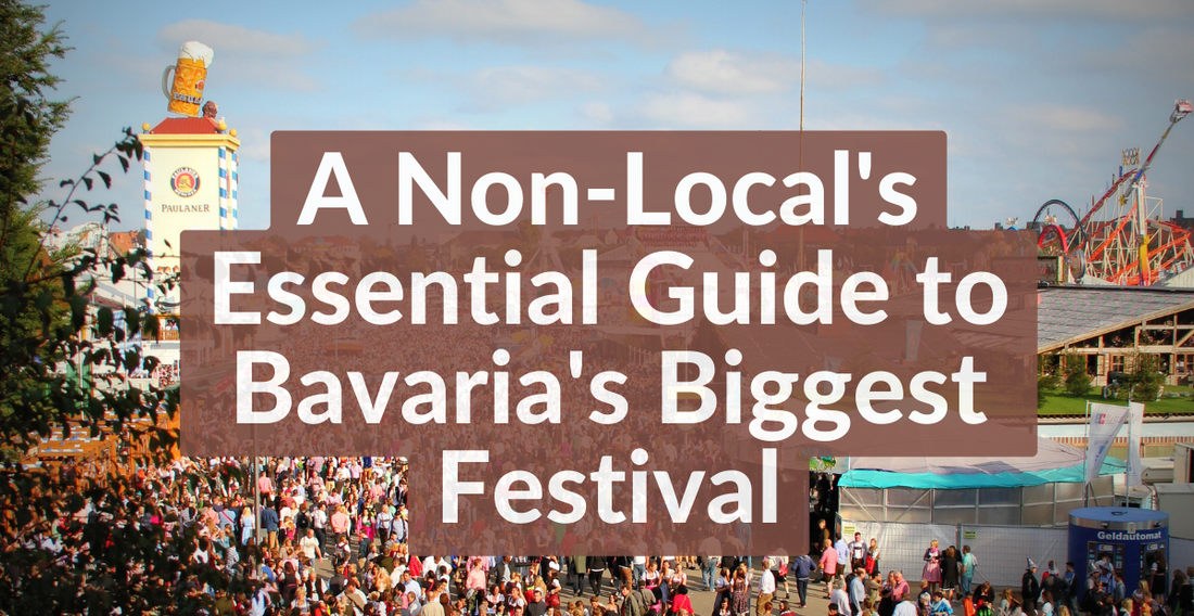 A Non-Local's Essential Guide to Bavaria's Biggest Festival