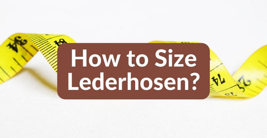 Learn to Size Lederhosen for a Comfortable Fit