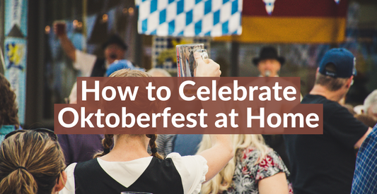 How to Celebrate Oktoberfest at Home